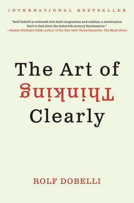 Cover of The Art of Thinking Clearly